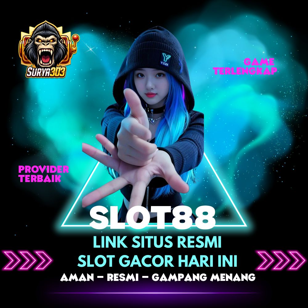 SURYA303: Slot88 Link Situs Resmi slot gacor hari ini Tercanggih di Indonesia